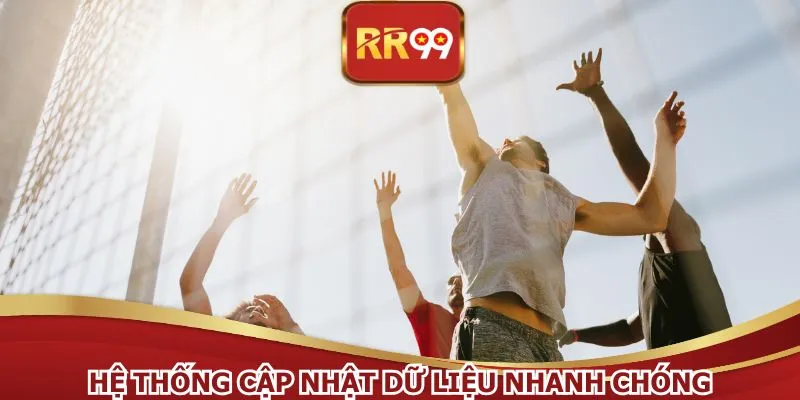 Hệ thống cập nhật dữ liệu nhanh chóng