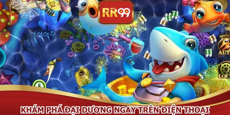 Khám phá đại dương ngay trên điện thoại