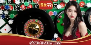 Sảnh AE SEXY RR99 - Trực Tuyến Với Dealer Quyến Rũ